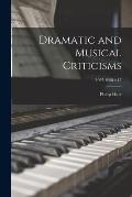 Dramatic and Musical Criticisms; 1907-1908 v.17