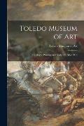 Toledo Museum of Art: Catalogue Painting and Sculpture, May 1912