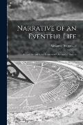 Narrative of an Eventful Life [microform]: a Contribution to the Conservative Science of Nations