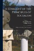 A Summary of the Principles of Socialism: Written for the Democratic Federation; 1