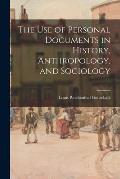 The Use of Personal Documents in History, Anthropology, and Sociology