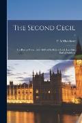 The Second Cecil: the Rise to Power, 1563-1604 of Sir Robert Cecil, Late First Earl of Salisbury; 0