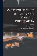 Vaudeville Mind Reading and Kindred Phenomena