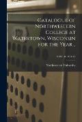 Catalogue of Northwestern College at Watertown, Wisconsin for the Year ..; 1909/10-1910/11