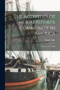 The Activities of the Bialystoker Community in America: a Historical Outline
