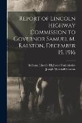 Report of Lincoln Highway Commission to Governor Samuel M. Ralston, December 15, 1916