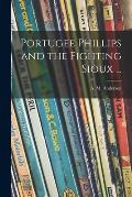 Portugee Phillips and the Fighting Sioux ...