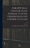 1918-1919 West Chester State Normal School Undergraduate Course Catalog; 47