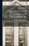 Hardy Perennials for Landscape Planting in Michigan