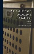 Salem Female Academy Catalogs; 1854-1872