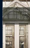 Gardens Old & New; the Country House & Its Garden Environment; 2
