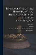Transactions of the Homoeopathic Medical Society of the State of Pennsylvania; 25th (1889)