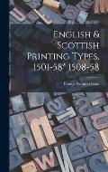 English & Scottish Printing Types, 1501-58* 1508-58