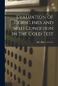 Evaluation of Corn Lines and Seed Condition in the Cold Test