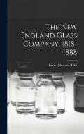 The New England Glass Company, 1818-1888