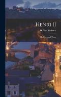 Henri II: His Court and Times