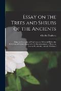 Essay on the Trees and Shrubs of the Ancients: Being the Substance of Four Lectures Delivered Before the University of Oxford, Intended to Be Suppleme