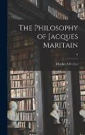 The Philosophy of Jacques Maritain; 0