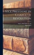 Vice President in Charge of Revolution