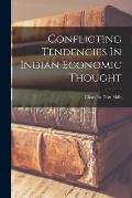 Conflicting Tendencies In Indian Economic Thought