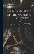 Fundamentals of the Working of Metals