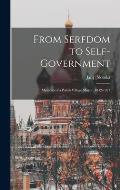 From Serfdom to Self-government: Memoirs of a Polish Village Mayor, 1842-1927