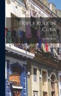 Rifle Rule in Cuba