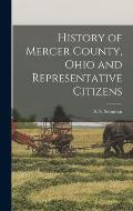 History of Mercer County, Ohio and Representative Citizens