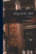 Aquatic Life; v.4 (1918-1919)