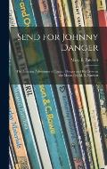 Send for Johnny Danger: the Amazing Adventures of Captain Danger and His Crew on the Moon / by M. E. Patchett