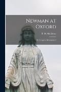 Newman at Oxford; His Religious Development