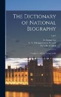The Dictionary of National Biography: Founded in 1882 by George Smith; 1, pt.2