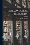 William Osler's Philosophy