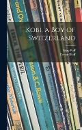 Kobi, a Boy of Switzerland