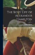The Boys' Life of Alexander Hamilton