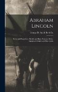 Abraham Lincoln: Books and Pamphlets, Medals and Busts, Personal Relics, Autograph Letters and Documents