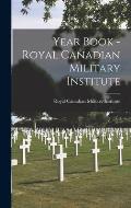 Year Book - Royal Canadian Military Institute