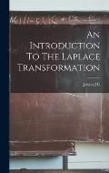 An Introduction To The Laplace Transformation