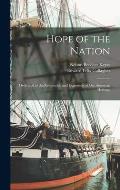 Hope of the Nation: Dedicated to the Restoration and Expansion of Our American Heritage