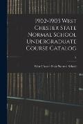 1902-1903 West Chester State Normal School Undergraduate Course Catalog; 31