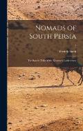Nomads of South Persia: the Basseri Tribe of the Khamseh Confederacy; 2