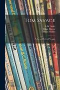 Tom Savage: a Story of Colonial Virginia