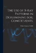The Use of X-ray Patterns in Determining Soil Constituents.