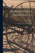 Winter Wheat Experiments [microform]