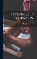 Seventh Loan Exhibition;