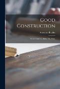 Good Construction: Wood, Concrete, Brick, Tile, Stone