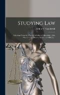 Studying Law; Selections From the Writings of Albert J. Beveridge, John Maxcy Zane, Munroe Smith [and Others] ..
