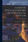Louise De Keroualle [microform], duchess of Portsmouth, 1649-1734: Society in the Court of Charles II