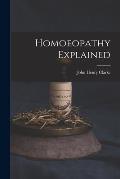Homoeopathy Explained