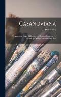 Casanoviana: an Annotated World Bibliography of Jacques Casanova De Seingalt, and of Works Concerning Him